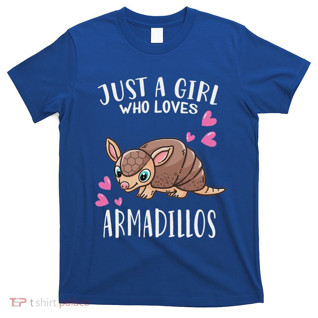 Armadillo Lover Just A Girl Who Loves Armadillos T-Shirt