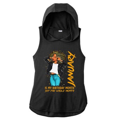 Afro Locs January Is My Birthday Yep The Whole Month Ladies PosiCharge Tri-Blend Wicking Draft Hoodie Tank