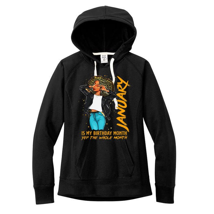 Afro Locs January Is My Birthday Yep The Whole Month Women's Fleece Hoodie