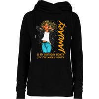 Afro Locs January Is My Birthday Yep The Whole Month Womens Funnel Neck Pullover Hood