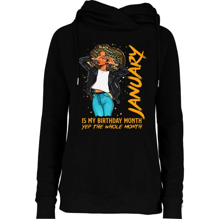 Afro Locs January Is My Birthday Yep The Whole Month Womens Funnel Neck Pullover Hood