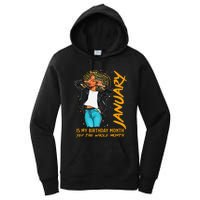 Afro Locs January Is My Birthday Yep The Whole Month Women's Pullover Hoodie