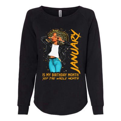 Afro Locs January Is My Birthday Yep The Whole Month Womens California Wash Sweatshirt