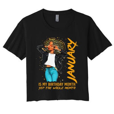 Afro Locs January Is My Birthday Yep The Whole Month Women's Crop Top Tee