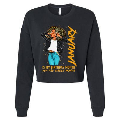 Afro Locs January Is My Birthday Yep The Whole Month Cropped Pullover Crew