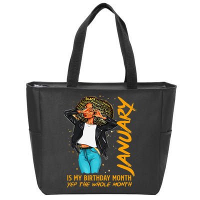 Afro Locs January Is My Birthday Yep The Whole Month Zip Tote Bag