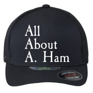 All About A. Ham Flexfit Unipanel Trucker Cap