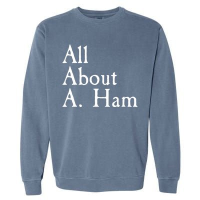 All About A. Ham Garment-Dyed Sweatshirt