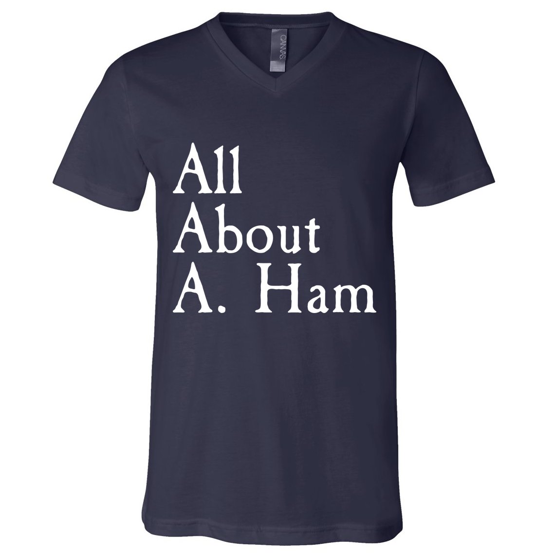 All About A. Ham V-Neck T-Shirt