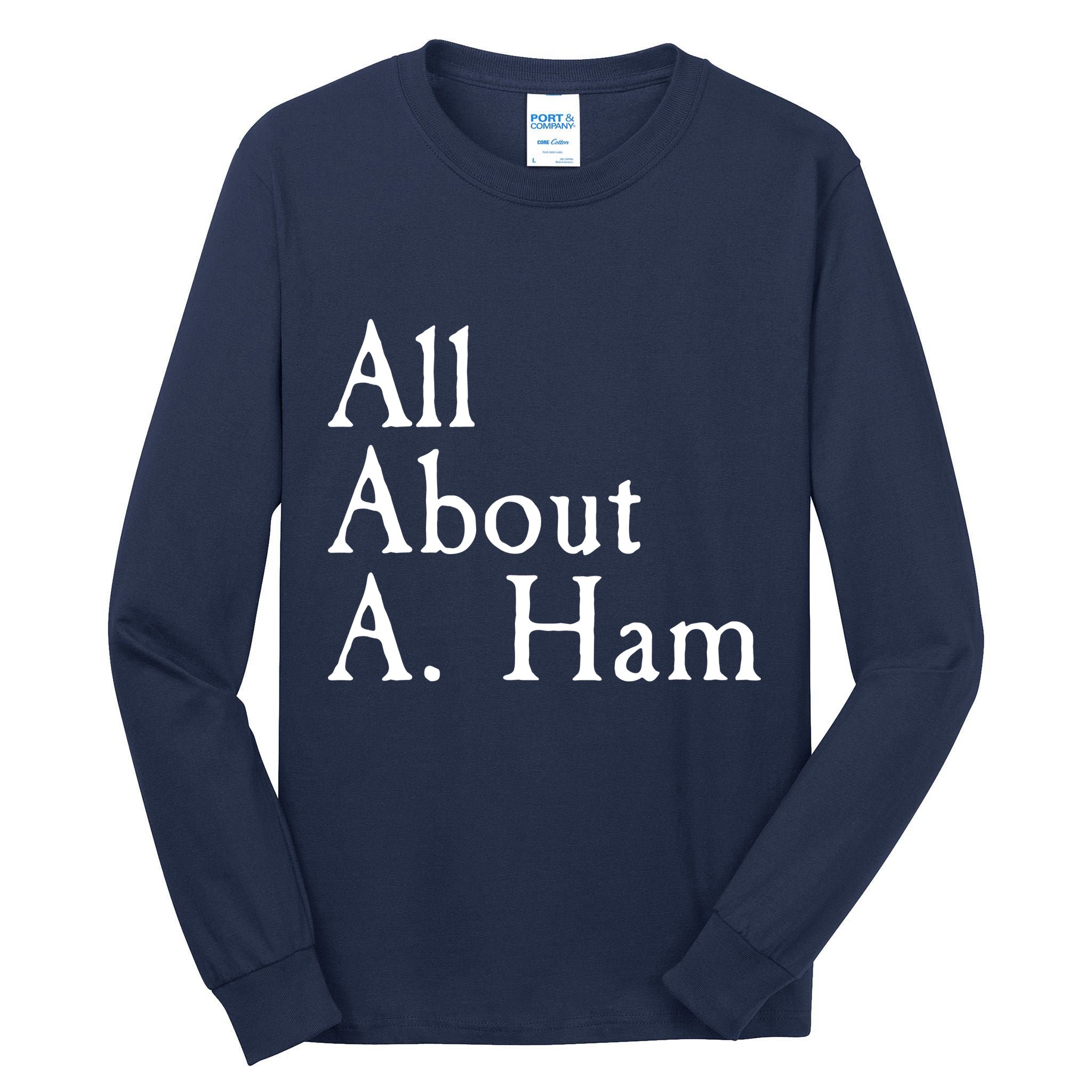 All About A. Ham Tall Long Sleeve T-Shirt