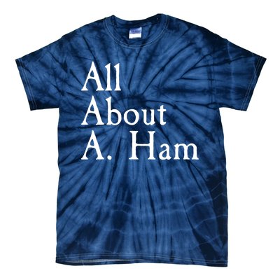 All About A. Ham Tie-Dye T-Shirt