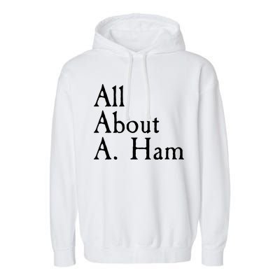 All About A. Ham Garment-Dyed Fleece Hoodie