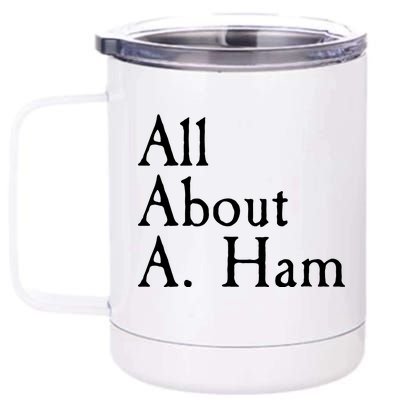 All About A. Ham 12 oz Stainless Steel Tumbler Cup