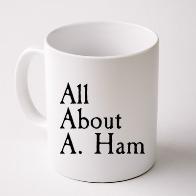 All About A. Ham Coffee Mug