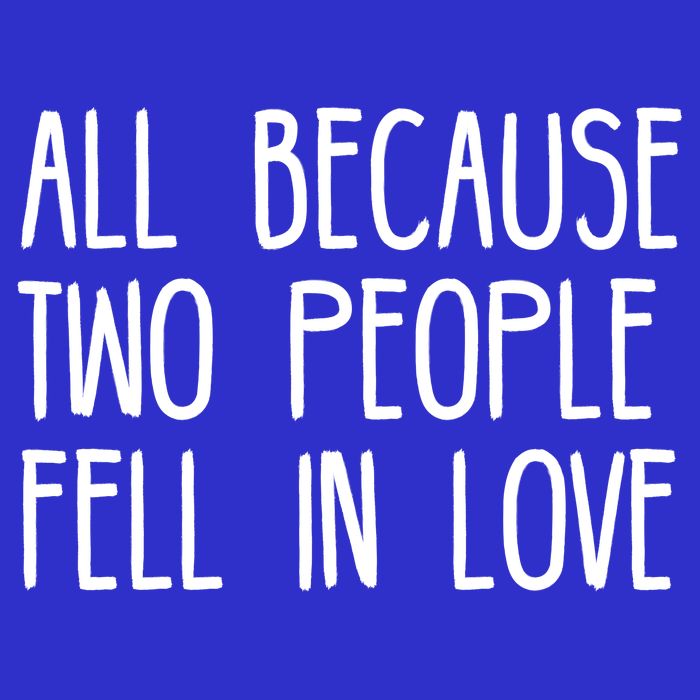 All Because Two People Fell in Love Tall T-Shirt