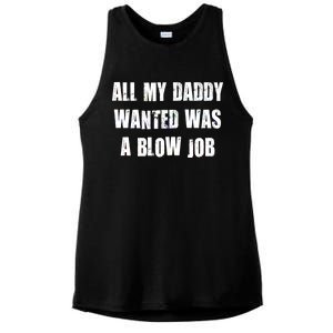 All Daddy Wanted Was A Blow Job Ladies PosiCharge Tri-Blend Wicking Tank