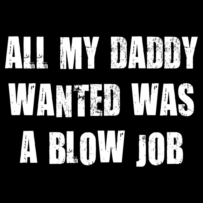 All Daddy Wanted Was A Blow Job Drawstring Bag