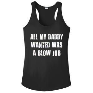 All Daddy Wanted Was A Blow Job Ladies PosiCharge Competitor Racerback Tank