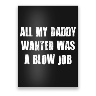 All Daddy Wanted Was A Blow Job Poster