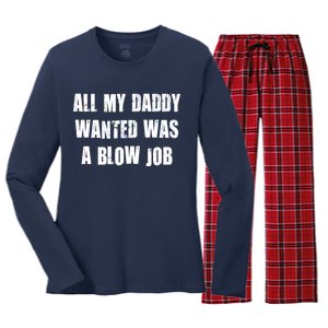 All Daddy Wanted Was A Blow Job Women's Long Sleeve Flannel Pajama Set 