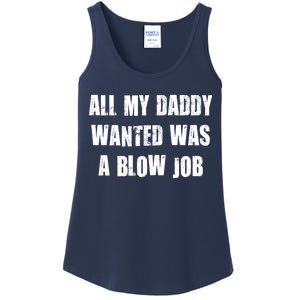 All Daddy Wanted Was A Blow Job Ladies Essential Tank