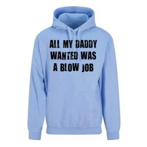 All Daddy Wanted Was A Blow Job Unisex Surf Hoodie