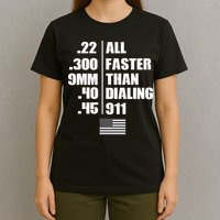 All Faster Than Dialing 911 T-Shirt