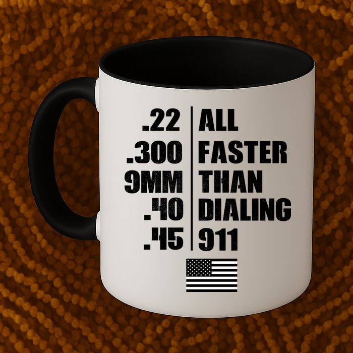 All Faster Than Dialing 911 Mug