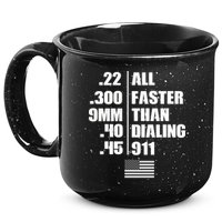 All Faster Than Dialing 911 15oz Campfire Ceramic Mug