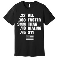 All Faster Than Dialing 911 Premium T-Shirt