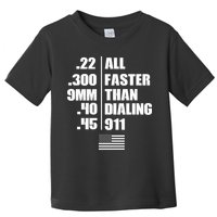 All Faster Than Dialing 911 Toddler T-Shirt