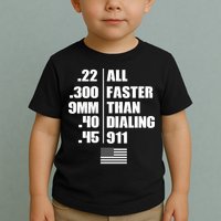 All Faster Than Dialing 911 Toddler T-Shirt