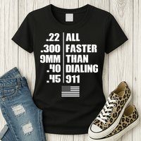 All Faster Than Dialing 911 Womens T-Shirt