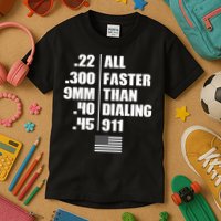 All Faster Than Dialing 911 Kids T-Shirt