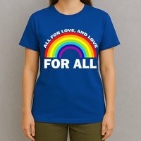 All For Love And Love For All T-Shirt