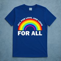 All For Love And Love For All T-Shirt