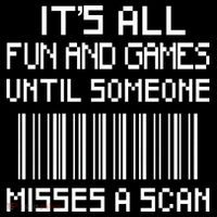 All Fun And Games Until Someone Misses A Scan Poster Worker Backpack