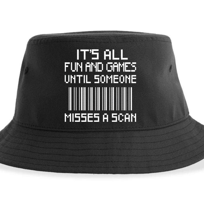 All Fun And Games Until Someone Misses A Scan Poster Worker Sustainable Bucket Hat
