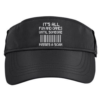 All Fun And Games Until Someone Misses A Scan Poster Worker Adult Drive Performance Visor