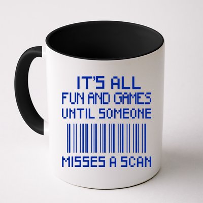 All Fun And Games Until Someone Misses A Scan Poster Worker Mug