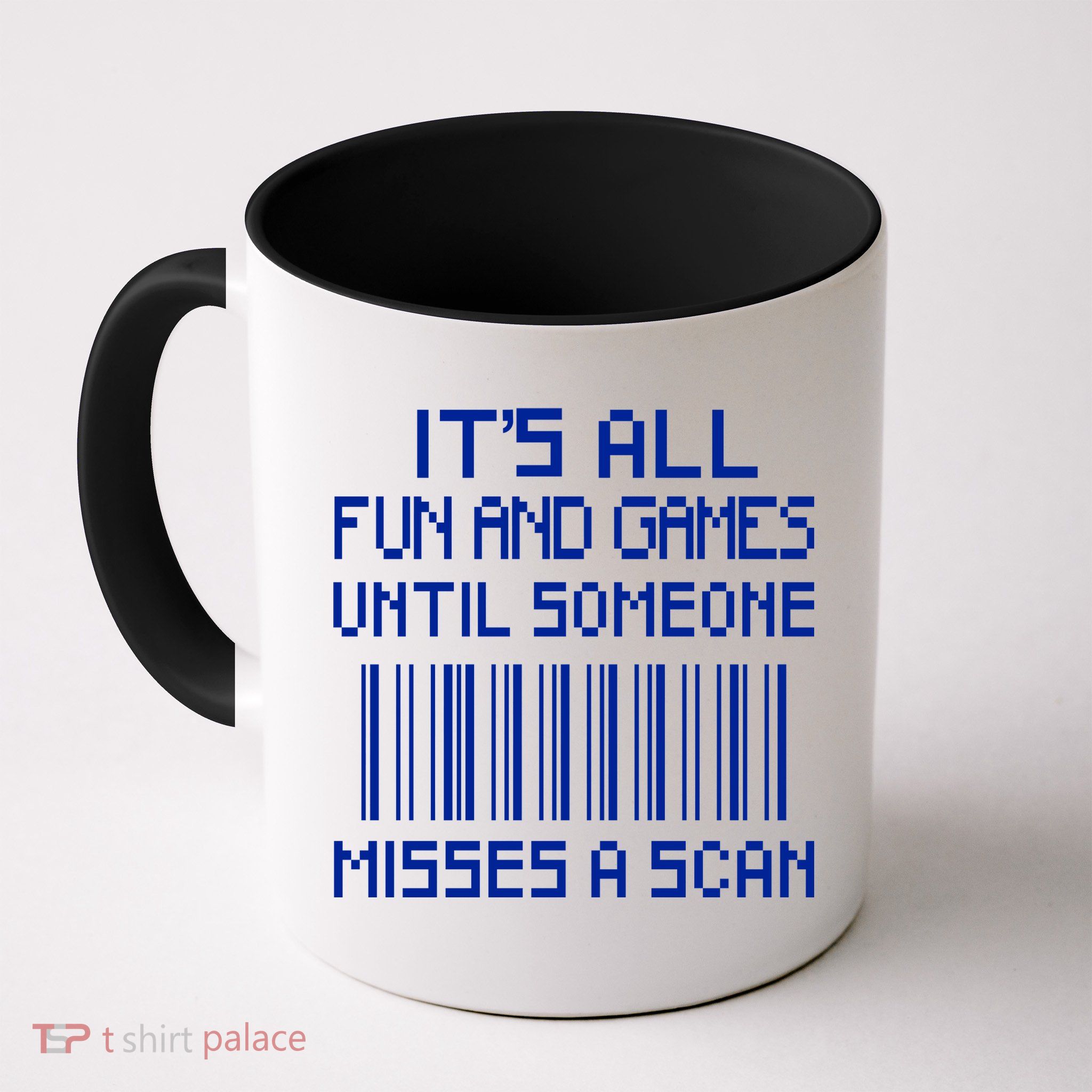 All Fun And Games Until Someone Misses A Scan Poster Worker Mug