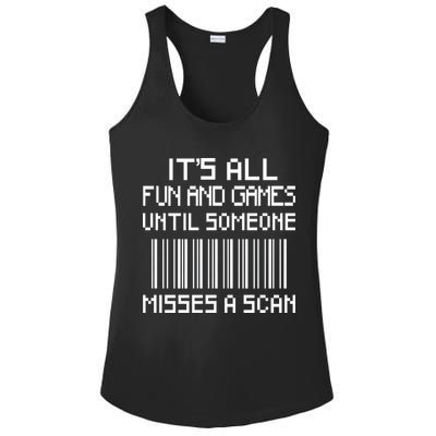 All Fun And Games Until Someone Misses A Scan Poster Worker Ladies PosiCharge Competitor Racerback Tank