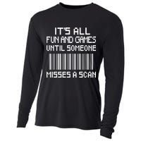 All Fun And Games Until Someone Misses A Scan Poster Worker Cooling Performance Long Sleeve Crew