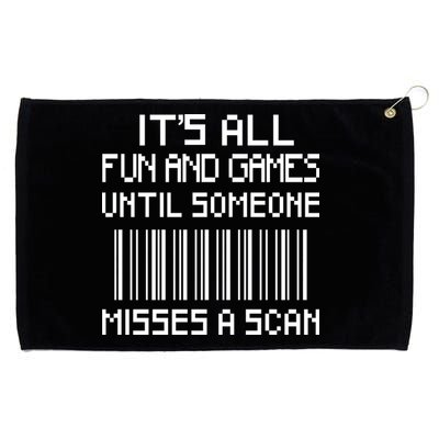 All Fun And Games Until Someone Misses A Scan Poster Worker Grommeted Golf Towel