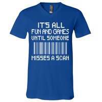 All Fun And Games Until Someone Misses A Scan Poster Worker V-Neck T-Shirt