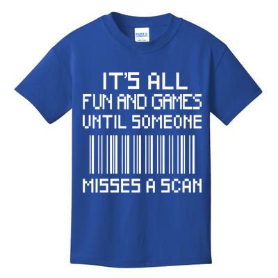 All Fun And Games Until Someone Misses A Scan Poster Worker Kids T-Shirt