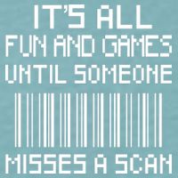 All Fun And Games Until Someone Misses A Scan Poster Worker Sueded Cloud Jersey T-Shirt