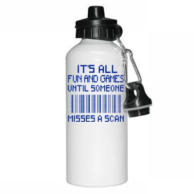 All Fun And Games Until Someone Misses A Scan Poster Worker Aluminum Water Bottle 