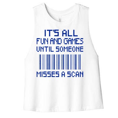 All Fun And Games Until Someone Misses A Scan Poster Worker Women's Racerback Cropped Tank