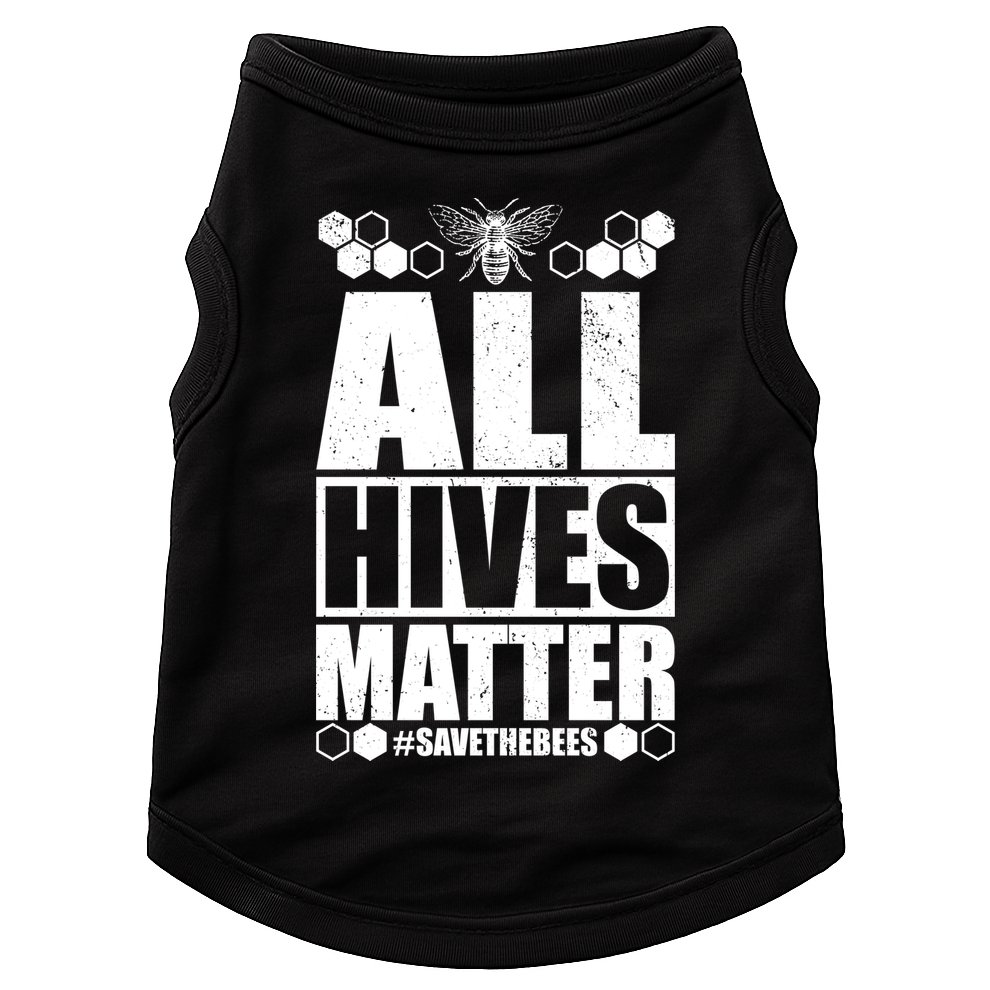 All Hives Matter Save The Bees Doggie Tank